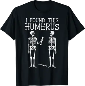Halloween Skeleton I Found Humerus T-Shirt - Jacobjbt Shop 94B0FQV7HJNF