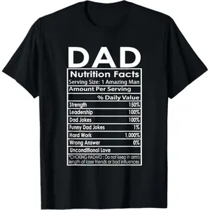 Humorous Men's Father's Day Dad Nutrition Facts Gift Cotton T-Shirt