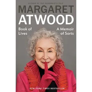 Book of Lives: A Memoir of Sorts -- Margaret Atwood - Hardcover