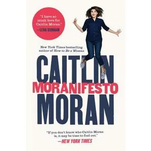 USED-Moranifesto by Caitlin Moran (Paperback)