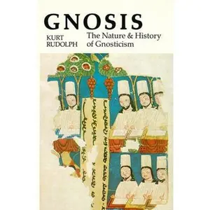 USED-Gnosis: The Nature and History of Gnosticism by Rudolph, Kurt (Paperback)