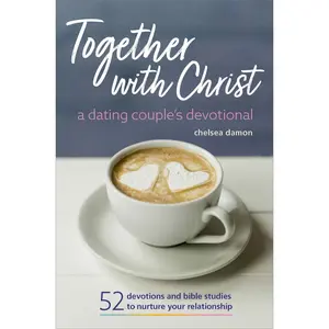 USED-Together with Christ: A Dating Couples Devotional: 52 Devotions and Bible Studies to Nurture Your Relationship by Damon, Chelsea (Paperback)
