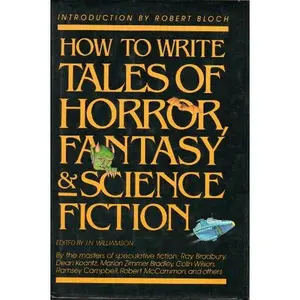 USED-How to write tales of horror, fantasy & science fiction by Williamson, J.N. (editor) (Hardcover)
