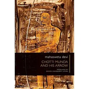 USED-Chotti Munda and his Arrow by Gayatri Chakravorty Spivak (Paperback)
