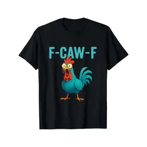 F-CAW-F Funny Rooster Chicken Farm Animal Humor Bird Lovers T-Shirt