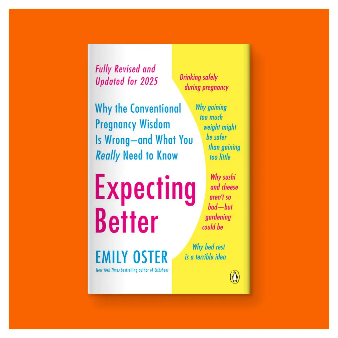 Expecting Better: Why the Conventional Pregnancy Wisdom Is Wrong--and What You Really Need to Know by Emily Oster (Trade Paperback Book)