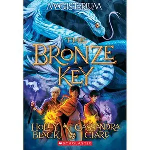 The Bronze Key (Magisterium #3): Volume 3 -- Holly Black - Paperback