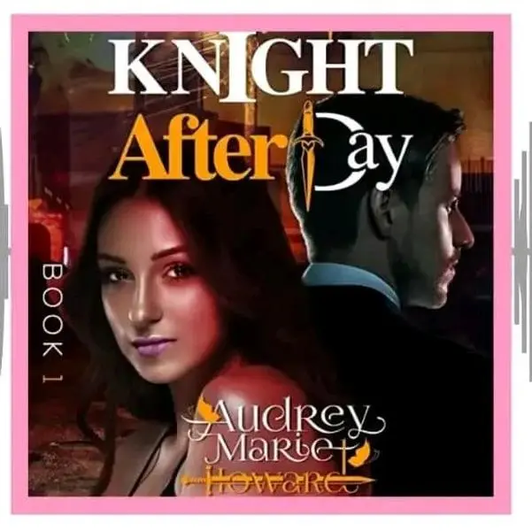 Knight After Day Book 1