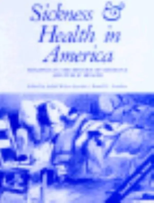USED-Sickness and Health in America: Readings in the History of Medicine and Public Health by Leavitt, Judith (Paperback)