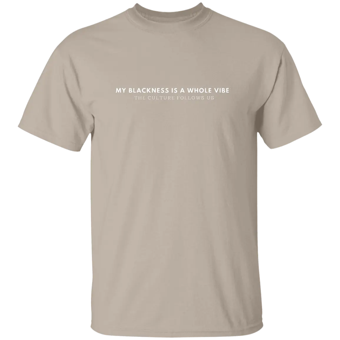 My Blackness Is a Whole Vibe Melanin Pride Graphic Tee | The Culture Follows Us