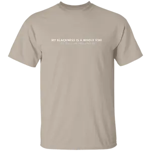 My Blackness Is a Whole Vibe Melanin Pride Graphic Tee | The Culture Follows Us