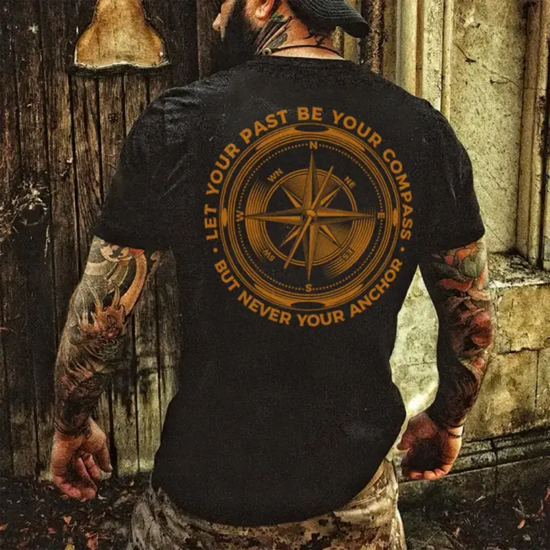 Let Your Past Be Your Compass But Never Your Anchor Printed Short-sleeved Tshirt halloween Casual Breathable shirts men men's t shirts men's graphic tees Cotton Menswear Day Crewneck 90s graphic tees camisetas  comodas boyfriend