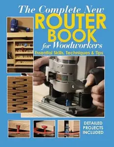 USED-The Complete New Router Book For Woodworkers: Essential Skills, Techniques & Tips (Landauer) Detailed Projects Included by Chris Marshall (Paperback)