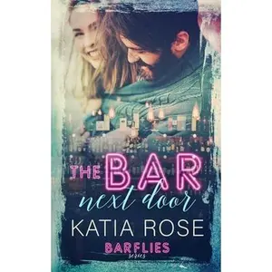 USED-The Bar Next Door by Rose, Katia (Paperback)