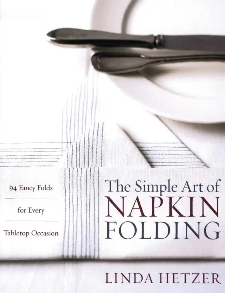 USED Book - The Simple Art of Napkin Folding: 94 Fancy Folds for Every Tabletop Occasion by Hetzer, Linda (Paperback) - english