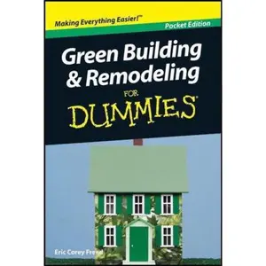 USED-Green Building & Remodeling for Dummies Pocket Edition by Eric Corey freed (Paperback)