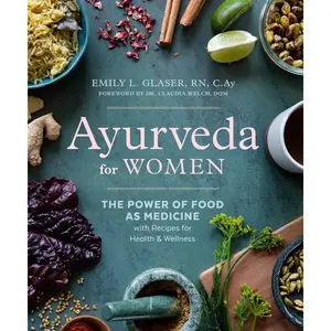 Ayurveda for Women: The Power of Food as Medicine herbal protocol