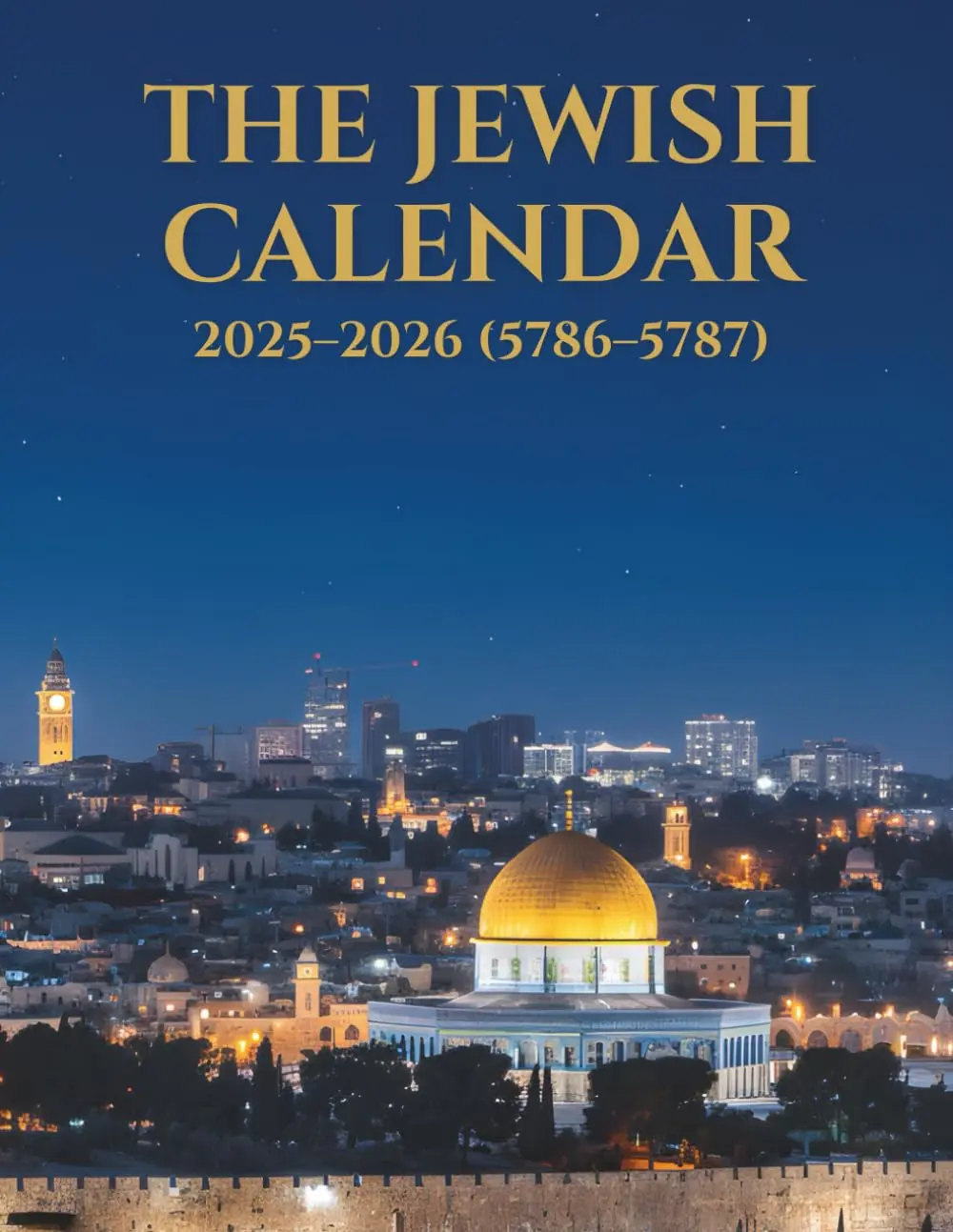 The Jewish Calendar 2025-2026 (5786-5787): 16-Month Edition with Hebrew Datesand Holidays