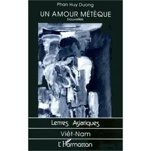 USED-Un amour métèque: Nouvelles by Phan Huy Ðu?ng (Paperback)
