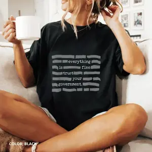 Censored Everything Is Fine Trust Your Government Redacted Meme T-Shirt, Funny Political Graphic Tee, Conspiracy Theory Shirt, Truth Seekers