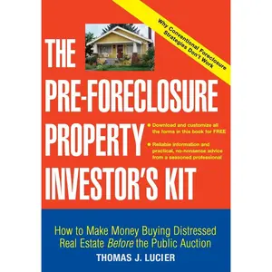 USED-The Pre-Foreclosure Property Investor's Kit: How to Make Money Buying Distressed Real Estate -- Before the Public Auction by Lucier, Thomas (Paperback)