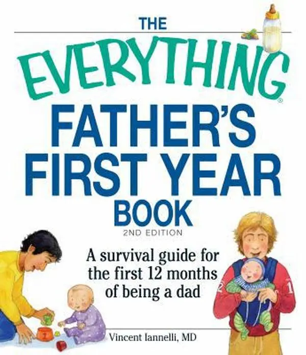 USED Good Soft Cover Parenting Book - The Everything Father's First Year Book: Authoritative 304pp Work, 1.15lbs Survival Guide with Wealth of Advice for First 12 Months of Being a Dad by Vincent Iannelli (English)