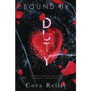 Bound By Duty -- Cora Reilly - Paperback