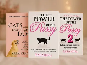 The Complete P*ssy Power Collection - Buy all three books and save! Includes The Power of the P*ssy, The Power of the P*ssy Part Two, and Cats Don't Chase Dogs - Get What You Want From Men: Love, Respect, Commitment and More! Dating Advice for Women