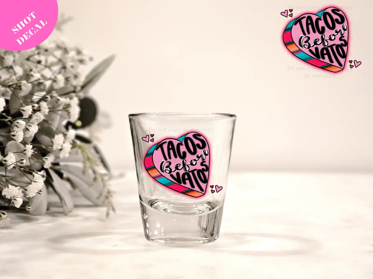 Tacos Before Vatos UV DTF Shot Decal