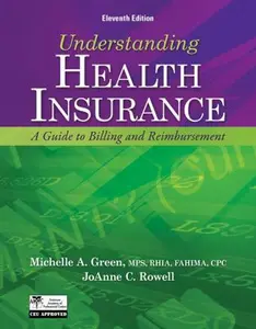 USED-Understanding Health Insurance: A Guide to Billing and Reimbursement (with Premium Website Printed Access Card and Cengage EncoderPro.com Demo Printed ... (Flexible Solutions - Your Key to Success) by Michelle Green (Paperback)