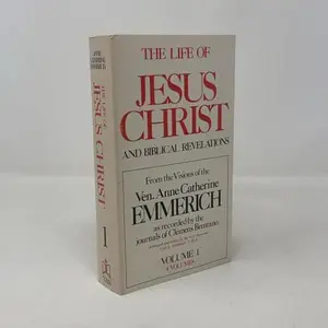 USED Book - Life of Jesus Christ and Biblical Revelations: Volume I by Anne C. Emmerich (Paperback) - english