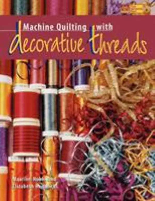 USED-Machine Quilting with Decorative Threads by Noble, Maurine (Paperback)