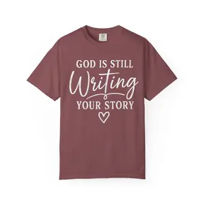 Faith Typography T‑Shirt — "God Is Still Writing Your Story" Inspirational Tee