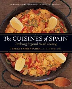 USED-The Cuisines of Spain: Exploring Regional Home Cooking by Teresa Barrenechea (Hardcover)