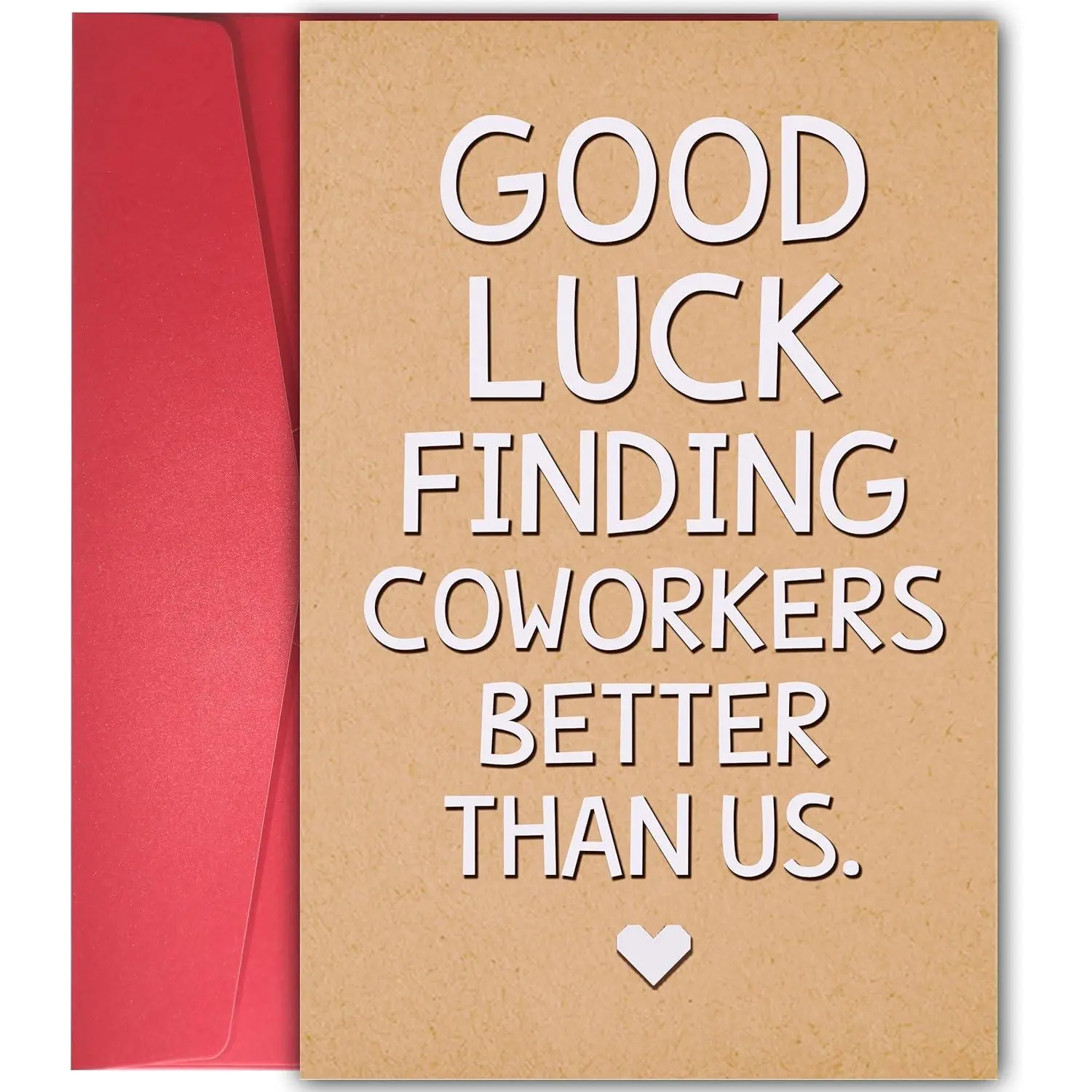 Funny Coworker Leaving Card, Sarcastic Farewell Card for Colleagues, Good Luck Finding Better Coworkers Than , Humor Going  Gifts for Coworker Him Her