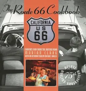 USED-Route 66 Cookbook: Deluxe Edition: Comfort Food from the Mother Road by Marian Clark (Hardcover)