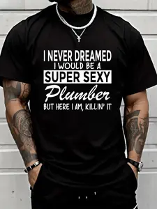 Plumbers Are Hot 100% Cotton Unisex Super Sexy Plumber Funny Plumbing Tshirt Suitabl