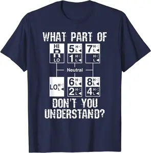Funny Truck Driver 18 Speed What Don't You Understand Unisex T-Shirt