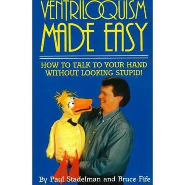 USED Book - Ventriloquism Made Easy: How to Talk to Your Hand Without Looking Stupid! by Strandelman, Paul (Paperback) - english