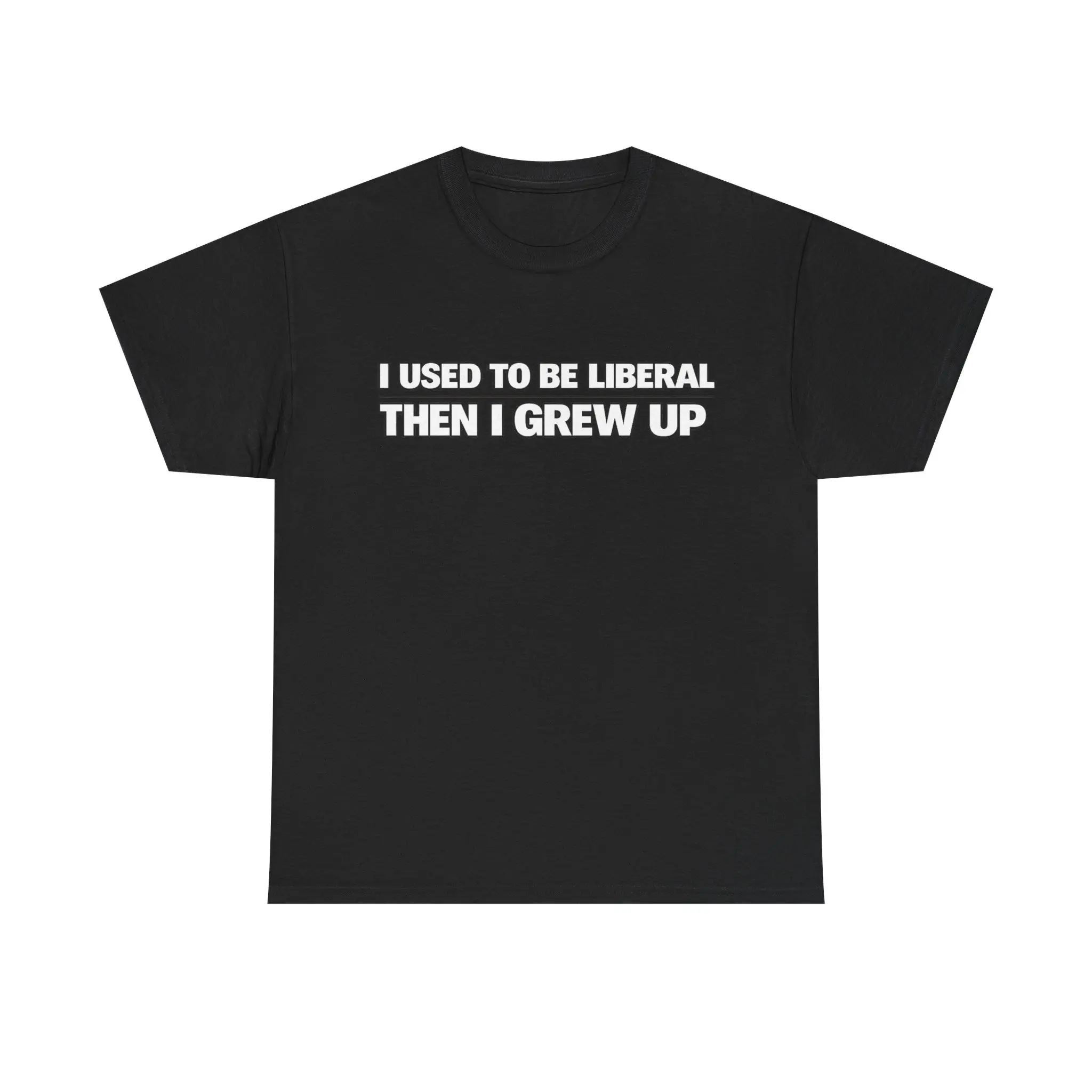 I Used to Be Liberal Then I Grew Up T-Shirt | Funny Political Meme Tee viral meme tee