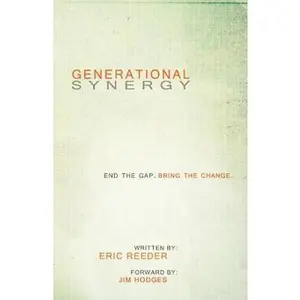 USED-Generational Synergy: End the Gap. Bring the Change by Reeder, Eric (Paperback)