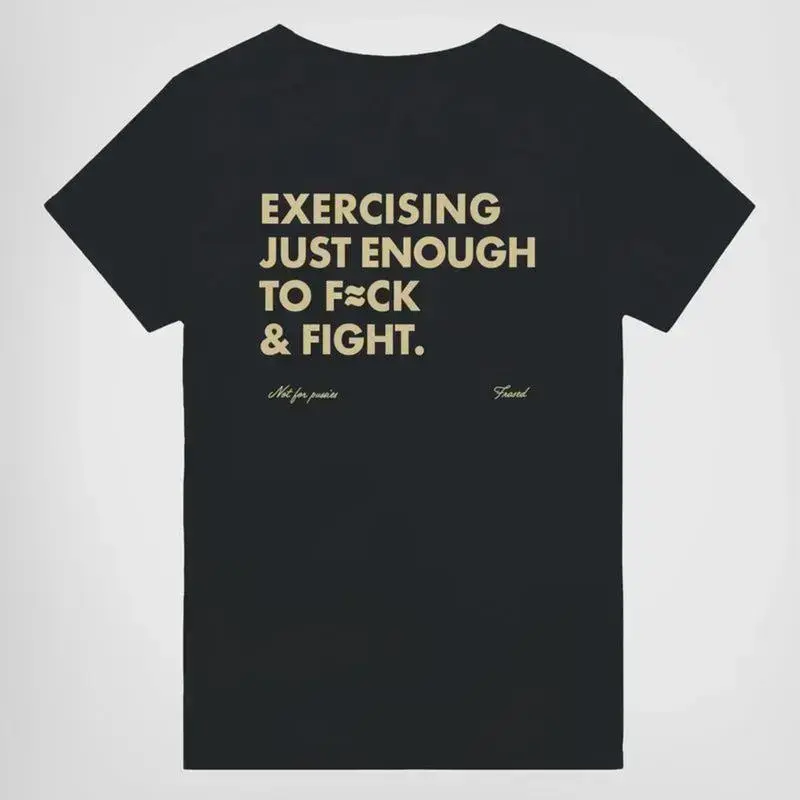 EXERCISING JUST ENOUGH TO F≈CK & FIGHT Funny Shirt for Men & Women, Gift for Her and Him Unisex T-shirt For Man And Woman, Tshirt, Streetwear Style, Retro Vintage Y2k zt01