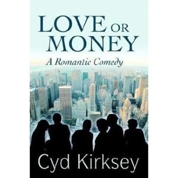 USED-Love or Money: A Romantic Comedy by Kirksey, Cyd (Paperback)