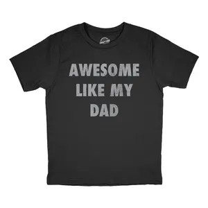 Youth Funny T Shirts Awesome Like My Dad Sarcastic Fathers Lovers Graphic Novelty Tee for Kids Funny T Shirts Dad Joke Tops for Kid Funny Sarcastic Short Sleeve Novelty Tees for Kids Black -
