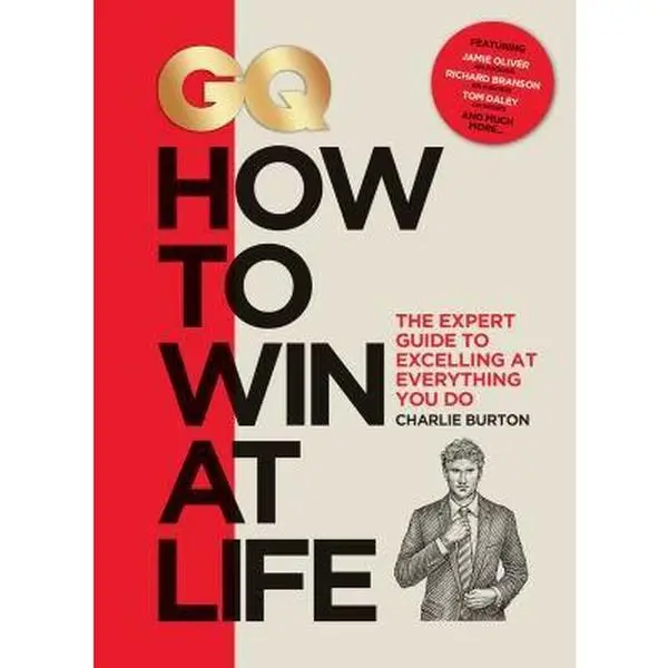 USED Book - GQ How to Win at Life: The Expert Guide to Excelling at Everything You Do by Burton, Charlie (Hardcover) - english