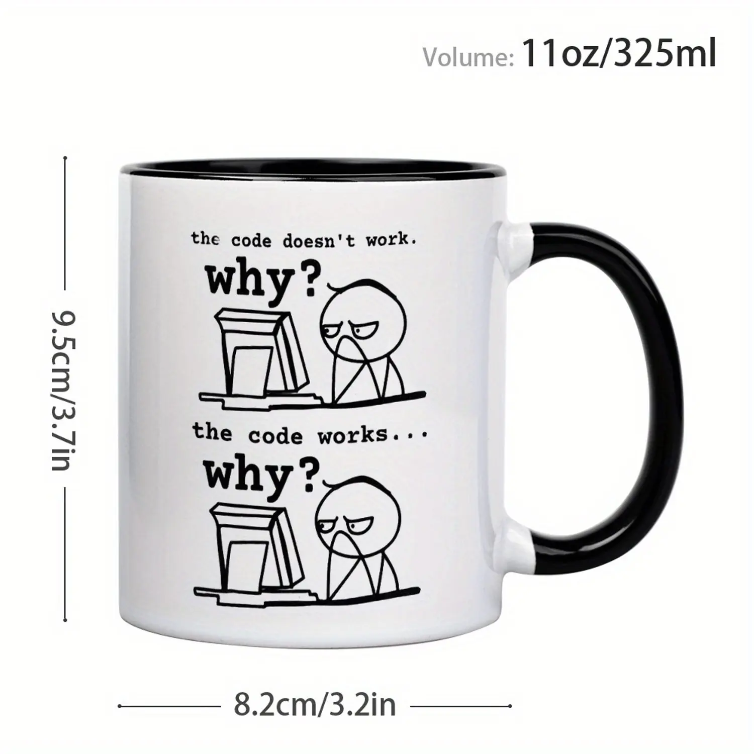 11oz Ceramic Coffee Mug with "THE CODE DOESN'T WORK... WHY?" Funny Programming Slogan - Microwave Safe, Durable Design, Perfect Gift for Programmers, Engineers, IT Professionals - Office & Home Use, Work Humor, Humorous Design,