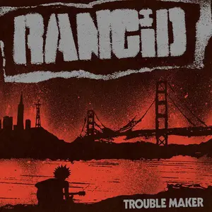 Trouble Maker - Rancid - Record Album, Vinyl LP