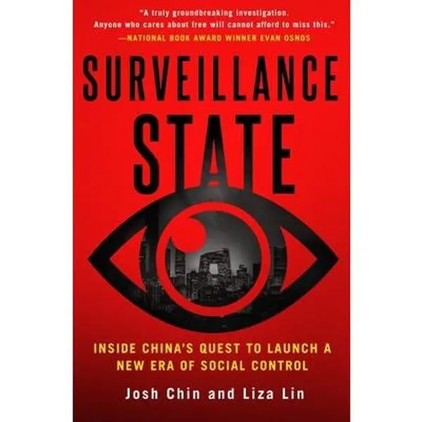 USED-Surveillance State: Inside China's Quest to Launch a New Era of Social Control by Chin, Josh (Hardcover)