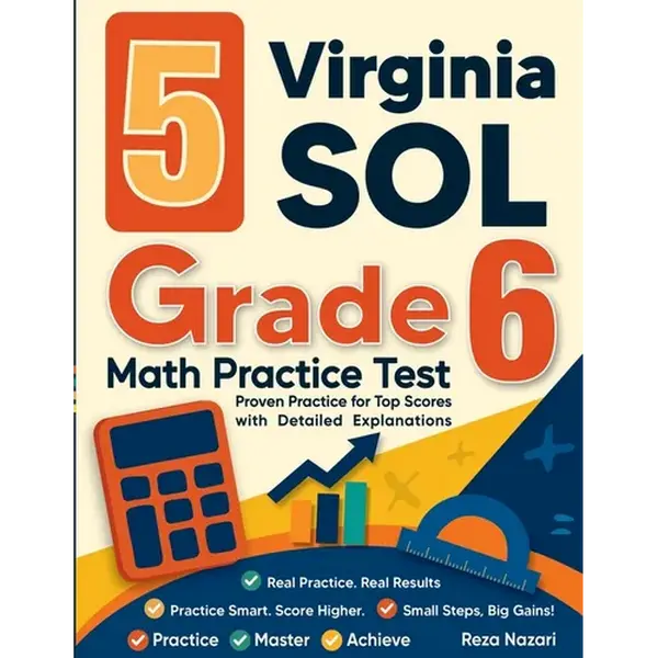5 Virginia SOL Grade 6 Math Practice Tests: Proven Practice for Top Scores with Detailed Explanations - Paperback