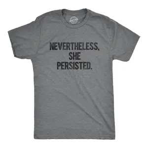 Nevertheless She Persisted Funny Political Feminist Girl Power Graphic Cool Tee Mens Funny T Shirts Cool Vintage Fashion T-Shirt Gift Classic Menswear Funny Political Short Sleeve Novelty Tees for Guys